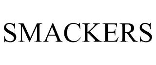 SMACKERS trademark