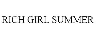 RICH GIRL SUMMER trademark