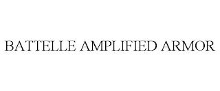 BATTELLE AMPLIFIED ARMOR trademark