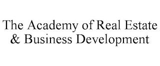 THE ACADEMY OF REAL ESTATE & BUSINESS DEVELOPMENT trademark