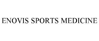 ENOVIS SPORTS MEDICINE trademark