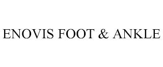 ENOVIS FOOT & ANKLE trademark