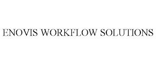 ENOVIS WORKFLOW SOLUTIONS trademark