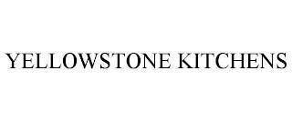 YELLOWSTONE KITCHENS trademark