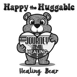 HAPPY THE HUGGABLE JOURNEY TO HEALING HEALING BEAR trademark