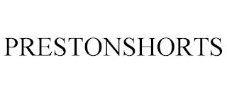 PRESTONSHORTS trademark