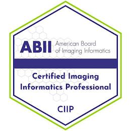 ABII AMERICAN BOARD OF IMAGING INFORMATICS CERTIFIED IMAGING INFORMATICS PROFESSIONAL CIIP trademark