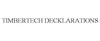 TIMBERTECH DECKLARATIONS trademark