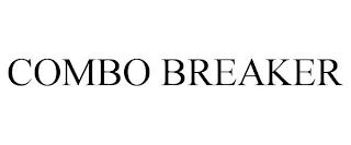 COMBO BREAKER trademark