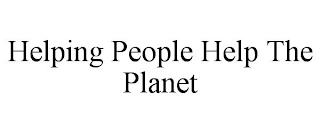 HELPING PEOPLE HELP THE PLANET trademark