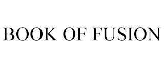 BOOK OF FUSION trademark