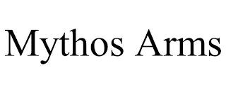 MYTHOS ARMS trademark