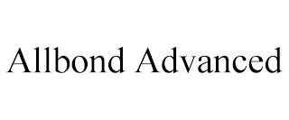 ALLBOND ADVANCED trademark