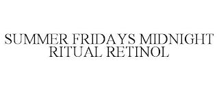 SUMMER FRIDAYS MIDNIGHT RITUAL RETINOL trademark