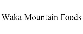 WAUKA MOUNTAIN FOODS trademark