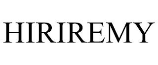 HIRIREMY trademark