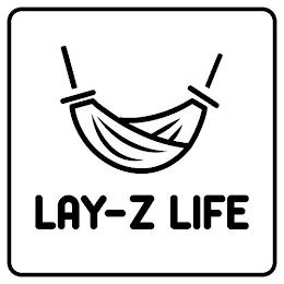 LAY-Z LIFE trademark