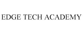 EDGE TECH ACADEMY trademark