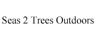 SEAS 2 TREES OUTDOORS trademark