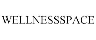 WELLNESSSPACE trademark