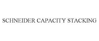 SCHNEIDER CAPACITY STACKING trademark