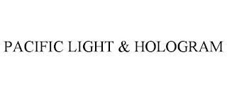 PACIFIC LIGHT & HOLOGRAM trademark