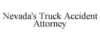 NEVADA'S TRUCK ACCIDENT ATTORNEY trademark