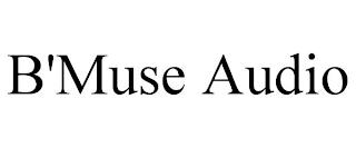 B'MUSE AUDIO trademark