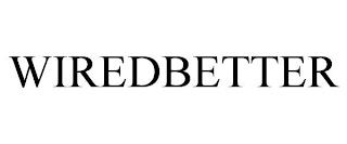 WIREDBETTER trademark