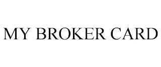 MY BROKER CARD trademark