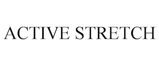 ACTIVE STRETCH trademark