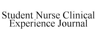 STUDENT NURSE CLINICAL EXPERIENCE JOURNAL trademark