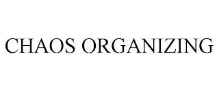 CHAOS ORGANIZING trademark