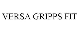 VERSA GRIPPS FIT trademark