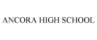 ANCORA HIGH SCHOOL trademark