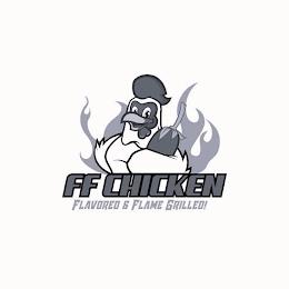 FF CHICKEN FLAVORED & FLAME GRILLED! trademark