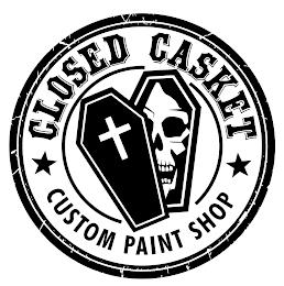 CLOSED CASKET CUSTOM PAINT SHOP trademark