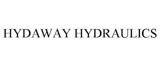 HYDAWAY HYDRAULICS trademark