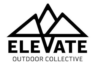 ELEVATE OUTDOOR COLLECTIVE trademark