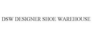 DSW DESIGNER SHOE WAREHOUSE trademark