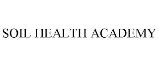 SOIL HEALTH ACADEMY trademark