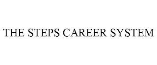 THE STEPS CAREER SYSTEM trademark