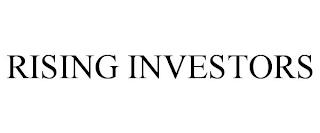 RISING INVESTORS trademark