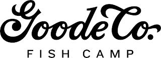 GOODE CO. FISH CAMP trademark