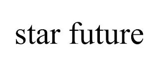 STAR FUTURE trademark