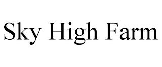 SKY HIGH FARM trademark