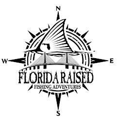 FLORIDA RAISED FISHING ADVENTURES N E S W trademark