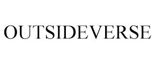 OUTSIDEVERSE trademark