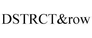 DSTRCT&ROW trademark