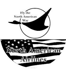 FLY THE NORTH AMERICAN WAY NORTH AMERICAN AIRLINES trademark